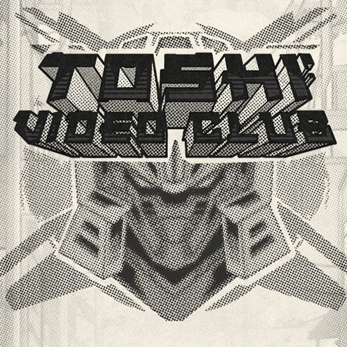 Toshi Video Club – Hacksaw