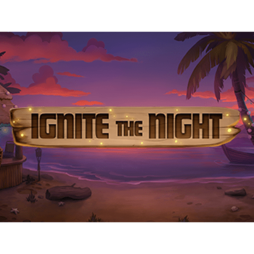 Ignite The Night – Relax Gaming