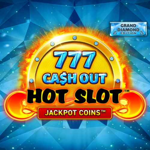 Hot Slot 777 Cash Out Grand Diamond Edition