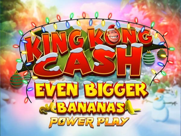 King Kong Cash Even Bigger Bananas Xmas