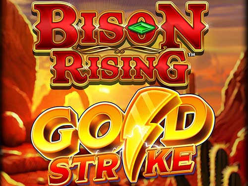 Bison Rising Gold Strike