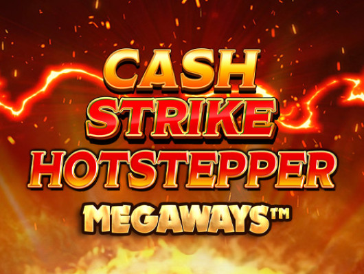 Cash Strike Hotstepper Megaways