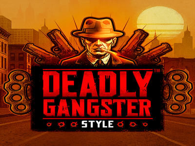 Deadly Gangster Style